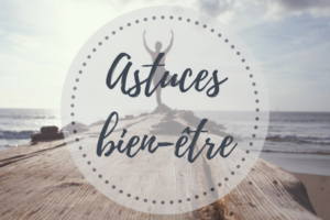 astuces_bien_etre_rubrique
